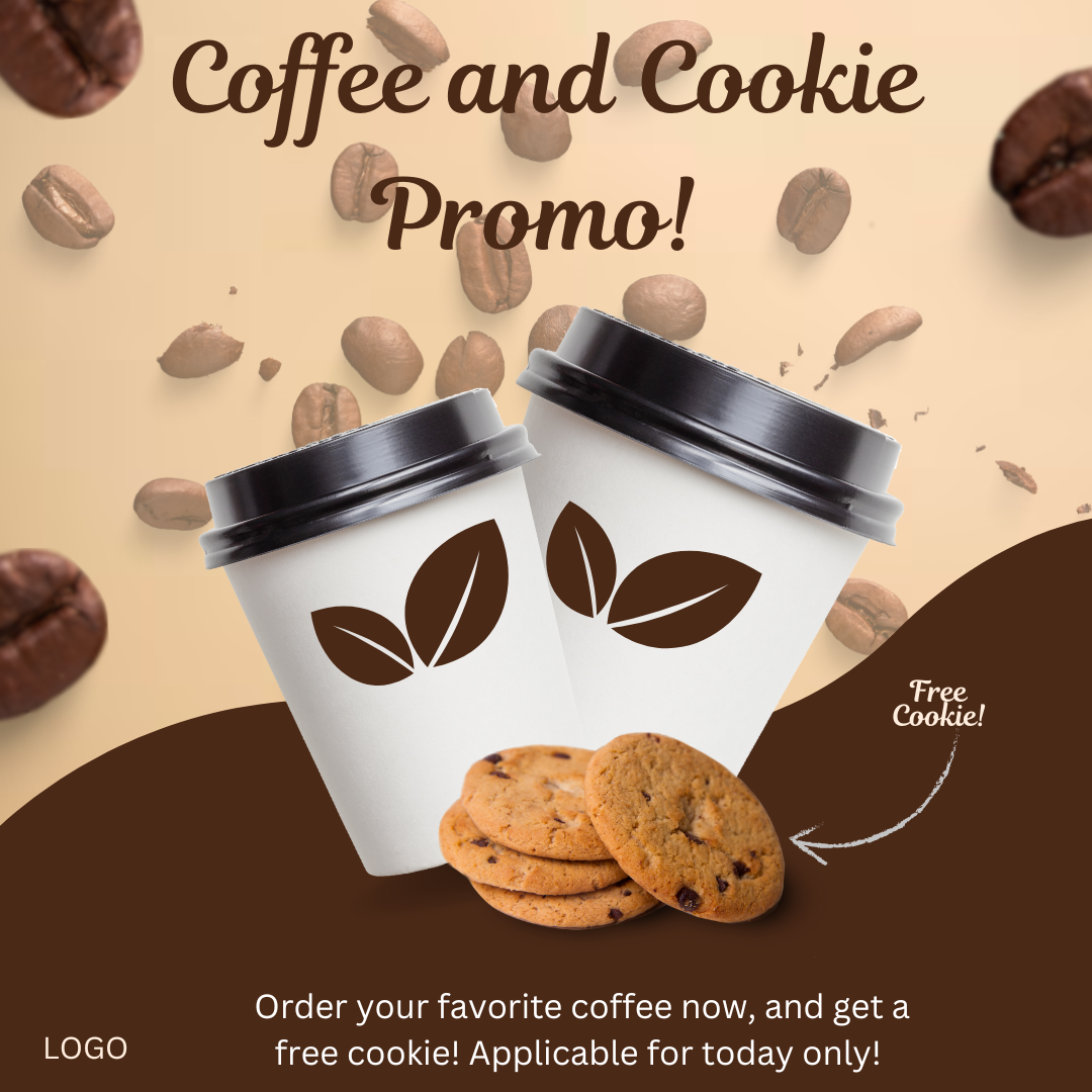 Order your favorite coffee now, and get a free cookie! Applicable for today only!